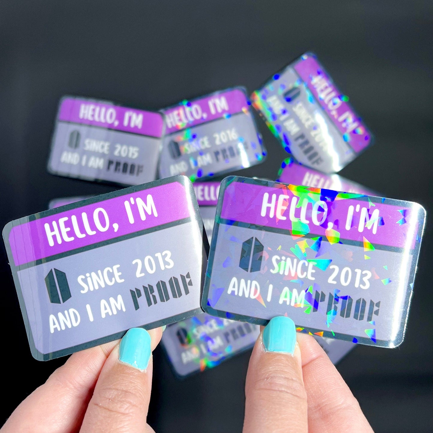 BTS Hello, I'm Army Since ____ and I am Proof Laminated Glossy/Holographic Vinyl Stickers