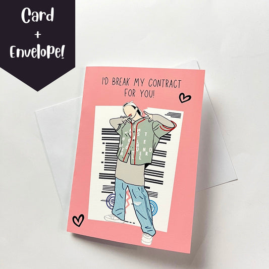 Jhope "I'd Break My Contract For You!" Valentine's Day Card